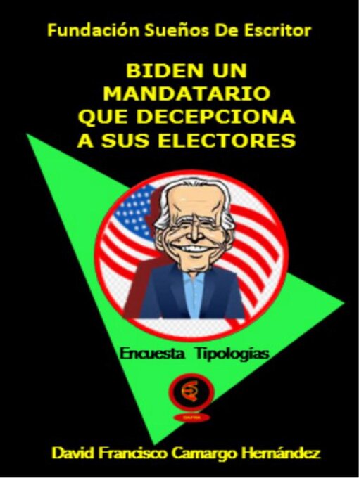 Title details for Biden un mandatario que decepciona a sus electores by DAVID FRANCISCO CAMARGO HERNÁNDEZ - Available